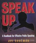 Speak Up: A Handbook For effective Public Speaking (paperback)
